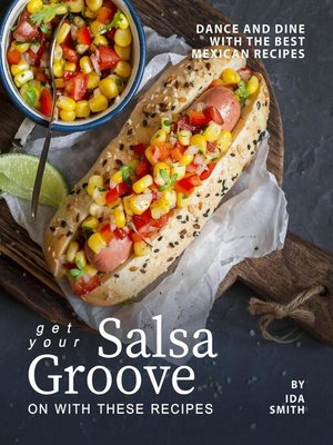cover image of Get Your Salsa Groove on with These Recipes